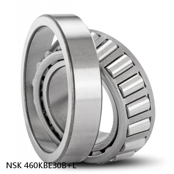 460KBE30B+L NSK Tapered roller bearing