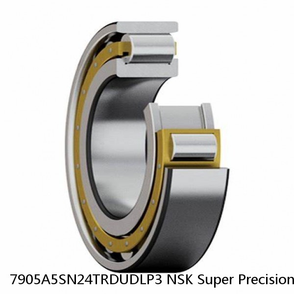 7905A5SN24TRDUDLP3 NSK Super Precision Bearings