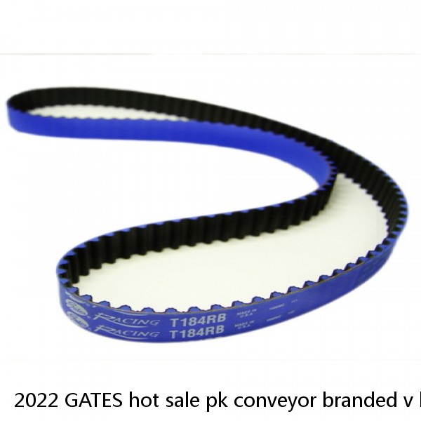 2022 GATES hot sale pk conveyor branded v belt rubber car gt3 timing belt Transmission Belts