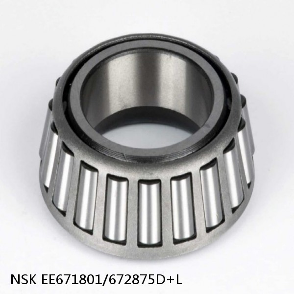 EE671801/672875D+L NSK Tapered roller bearing