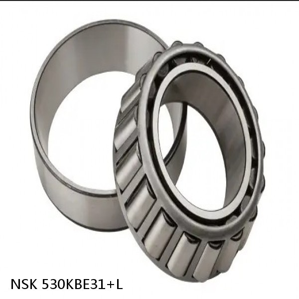 530KBE31+L NSK Tapered roller bearing