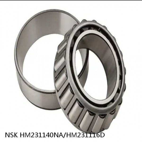 HM231140NA/HM231116D NSK Tapered roller bearing