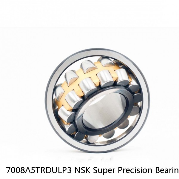 7008A5TRDULP3 NSK Super Precision Bearings