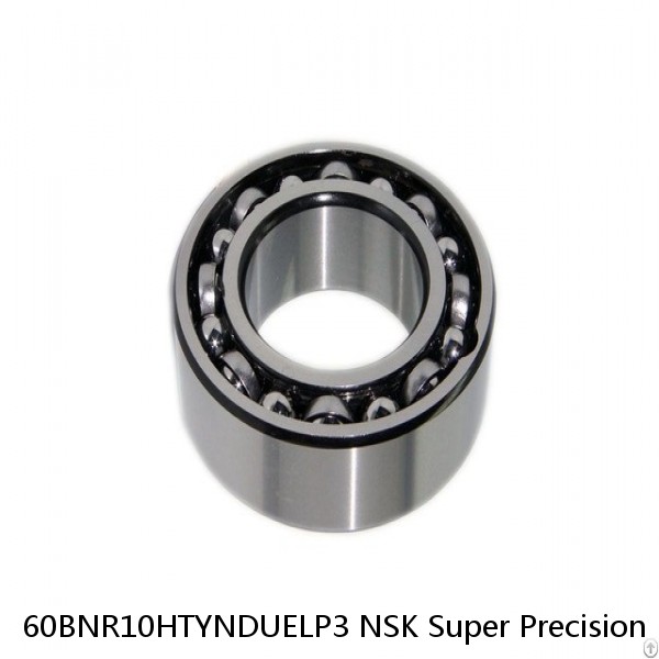 60BNR10HTYNDUELP3 NSK Super Precision Bearings